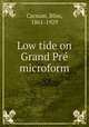 Low tide on Grand Pr microform, Carman, Bliss, 1861-1929 