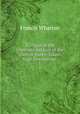 A Digest of the International Law of the United States: Taken from Documents .. 1, Francis Wharton 