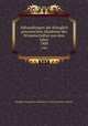 Abhandlungen der Kniglich preussischen Akademie der Wissenschaften aus dem Jahre.. 1909, 
