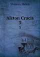 Alston Crucis. 3, Shipton, Helen 