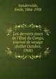 Les derniers jours de l`tat du Congo, journal de voyage (Juillet Octobre, 1908), Vandervelde, Emile, 1866-1938 