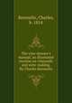 The vine-dresser`s manual, an illustrated treatise on vineyards and wine-making. By Charles Reemelin, Reemelin, Charles, b. 1814 