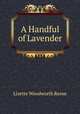 A Handful of Lavender, Lizette Woodworth Reese 