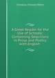 A Greek Reader for the Use of Schools: Containing Selections in Prose and Poetry, with English ., Cornelius Conway Felton 