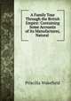 A Family Tour Through the British Empire: Containing Some Accounts of Its Manufactures, Natural ., Priscilla Wakefield 