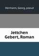 Jettchen Gebert, Roman, Hermann, Georg, pseud 