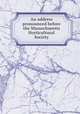 An address pronounced before the Massachusetts Horticultural Society, Cook, Zebedee. [from old catalog],Israel Thorndike Pamphlet Collection (Library of Congress) DLC [from old catalog] 