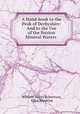 A Hand-book to the Peak of Derbyshire: And to the Use of the Buxton Mineral Waters ., William Henry Robertson, Ellen Hawkins 