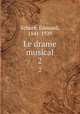 Le drame musical. 2, 
