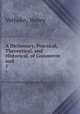A Dictionary, Practical, Theoretical, and Historical, of Commerce and .. 1, Vethake, Henry 
