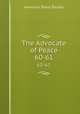 The Advocate of Peace. 60-61, American Peace Society 