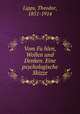 Vom Fuhlen, Wollen und Denken. Eine psychologische Skizze, Lipps, Theodor, 1851-1914 