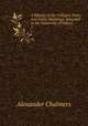 A History of the Colleges, Halls, and Public Buildings, Attached to the University of Oxford .. 2, Alexander Chalmers 