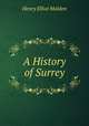 A History of Surrey, Henry Elliot Malden 