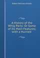 A History of the Whig Party: Or Some of Its Main Features; with a Hurried ., Robert McKinley Ormsby 