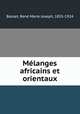 Mlanges africains et orientaux, 