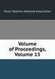 Volume of Proceedings, Volume 15, Music Teachers National Association 
