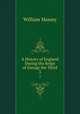 A History of England During the Reign of George the Third. 3, 