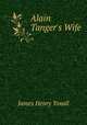 Alain Tanger`s Wife, James Henry Yoxall 
