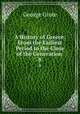 A History of Greece: From the Earliest Period to the Close of the Generation .. 8, 