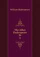 The Aldus Shakespeare. 34, William Shakespeare 