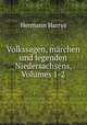 Volkssagen, mrchen und legenden Niedersachsens, Volumes 1-2, Hermann Harrys 