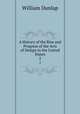 A History of the Rise and Progress of the Arts of Design in the United States. 2, William Dunlap 