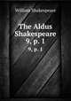 The Aldus Shakespeare. 9, p. 1, William Shakespeare 