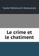 Le crime et le chatiment, Dostoyevsky Fyodor 