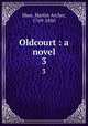 Oldcourt : a novel. 3, Shee, Martin Archer, 1769-1850 