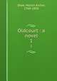 Oldcourt : a novel. 1, Shee, Martin Archer, 1769-1850 