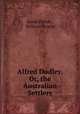 Alfred Dudley, Or, the Australian Settlers, Sarah Porter , William Howitt 