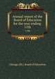 Annual report of the Board of Education for the year ending . 11th, Chicago (Ill.). Board of Education 