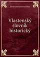 Vlastensk slovnk historick, 