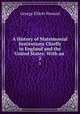 A History of Matrimonial Institutions Chiefly in England and the United States: With an .. 2, George Elliott Howard 