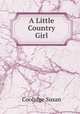 A Little Country Girl, Coolidge Susan 