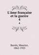 L`me franaise et la guerre. 4, 