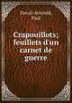 Crapouillots; feuillets d`un carnet de guerre, Duval-Arnould, Paul 