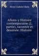 Allons-y Histoire contemporaine (1. partie), raconte et dessine: Histoire ., Henri Gabriel Ibels 