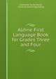 Aldine First Language Book for Grades Three and Four, Catherine Turner Bryce, Frank Ellsworth Spaulding 
