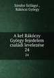 A ket Rkczy Gyrgy fejedelem csaldi levelezse. 24, 
