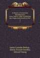 A History of American Manufactures from 1608 to 1860: Exhibiting the Origin and Growth of the .. 2, James Leander Bishop , Edwin Troxell Freedley, Edward Young 