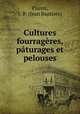 Cultures fourragres, pturages et pelouses, Plante, J. B. (Jean Baptiste) 