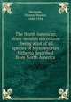 The North American slime-moulds microform : being a list of all species of Myxomycetes hitherto described from North America