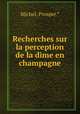 Recherches sur la perception de la dime en champagne, Michel, Prosper.* 