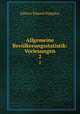 Allgemeine Bevlkerungsstatistik: Vorlesungen. 2, 