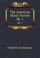 The American Music System. bk. 1, Frederick Zuchtmann 