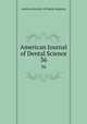 American Journal of Dental Science. 36, American Society of Dental Surgeons 