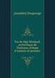 Vie de Mgr Mioland: archevque de Toulouse, vque d`Amiens et premier ., 