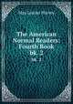 The American Normal Readers: Fourth Book. bk. 2, May Louise Harvey 